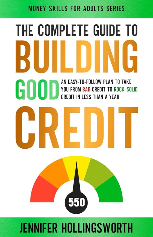 Building Credit: A Comprehensive Guide to Establishing and Maintaining a Healthy Credit Profile