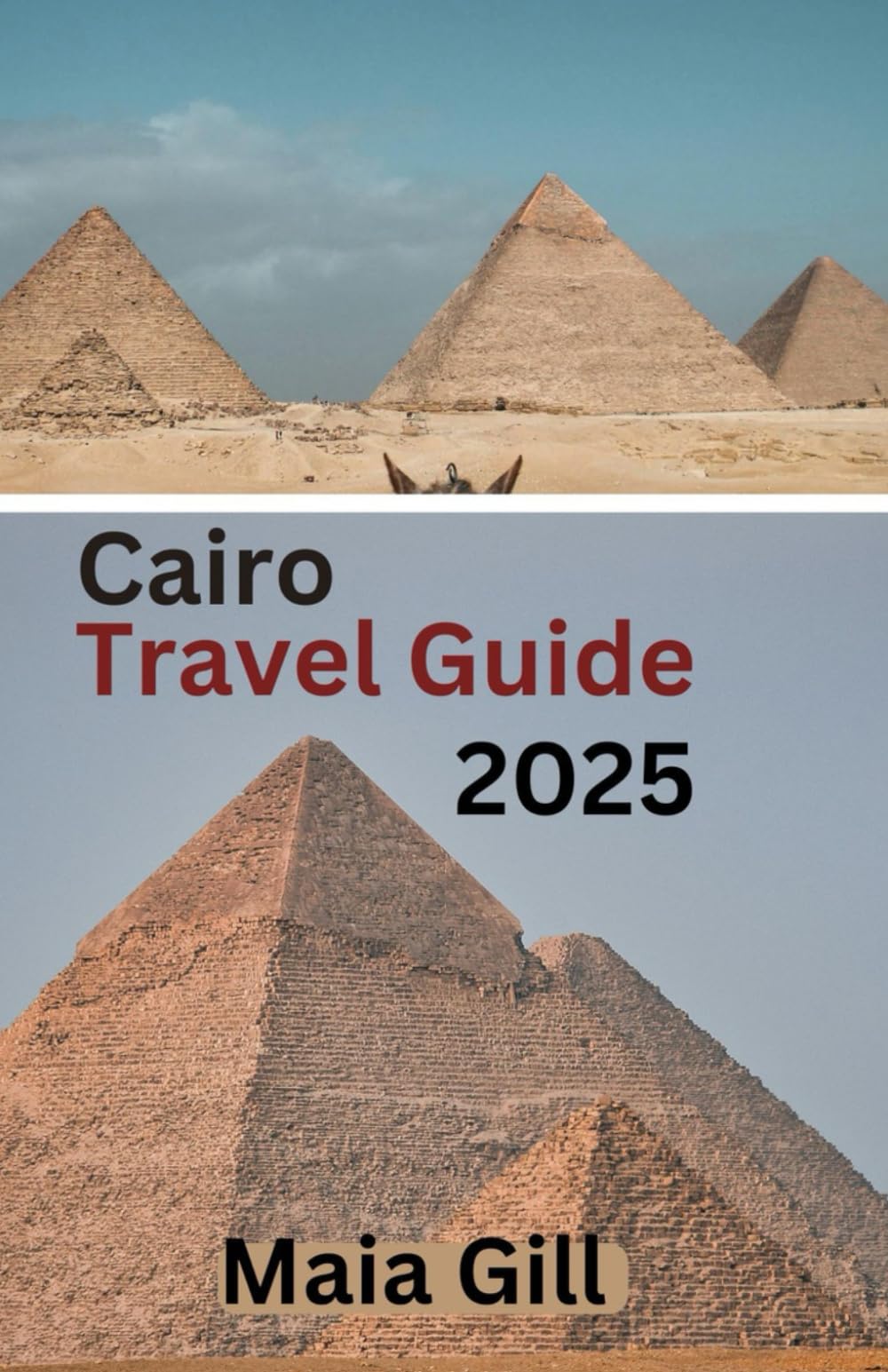 Cairo Travel Guide 2025: Honest Tips for an Unforgettable Trip