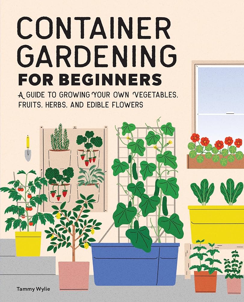 Container Vegetable Gardening: A Beginner’s Guide