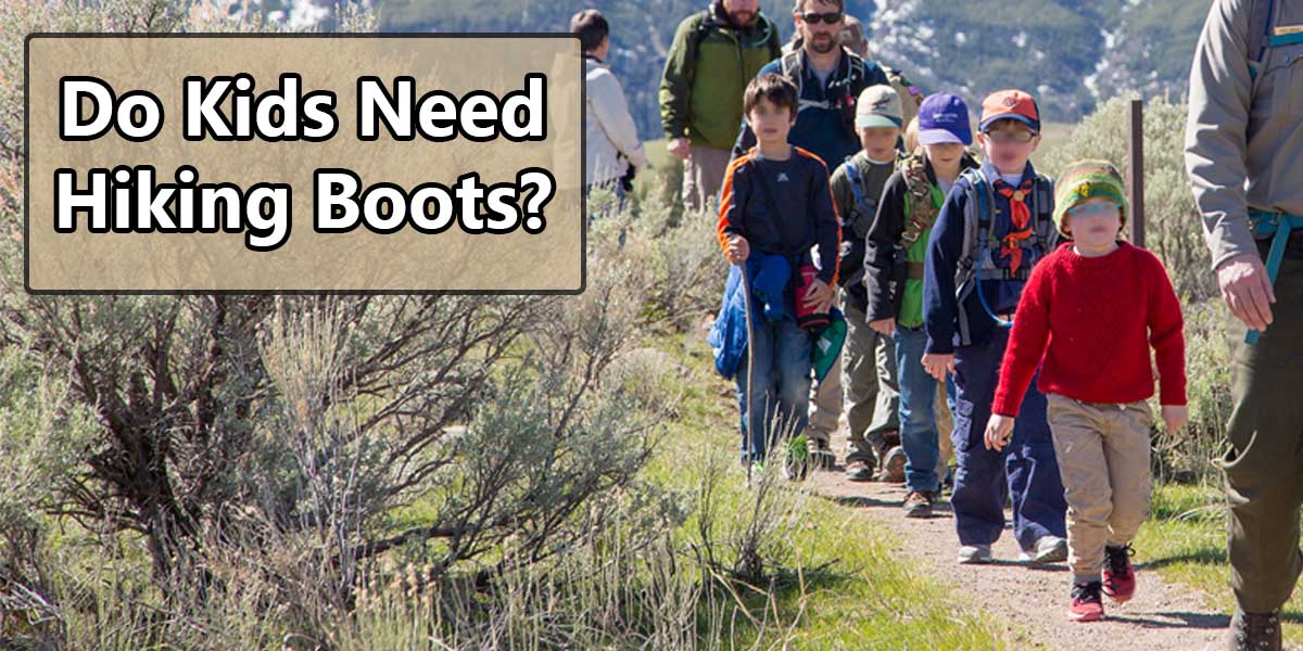 Do Kids Need Hiking Shoes or Can They Get Away With Sneakers?