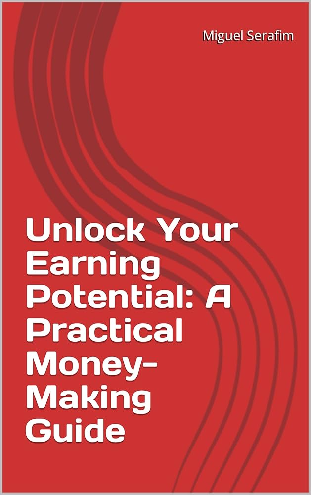 Unlocking Your Earning Potential: A Comprehensive Guide
