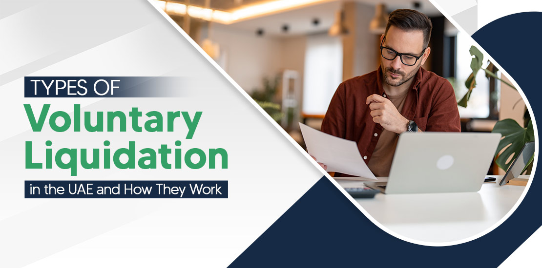 Voluntary Liquidation in the UAE: A Comprehensive Guide to Benefits and Process